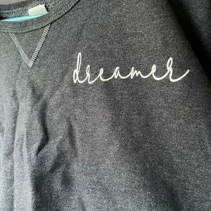 Dreamer Sweatshirt.